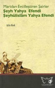 Martıları Evcilleştiren Şairler Şeyh Yahya Efendi Şeyhülislam Yahya Efendi