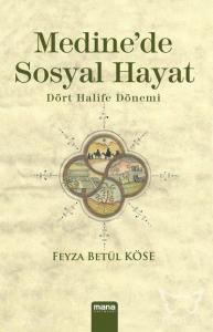 Medine'de Sosyal Hayat; Dört Halife Dönemi