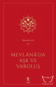 Mevlana'da Aşk ve Varoluş