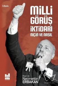 Milli Görüş İktidarı Niçin ve Nasıl