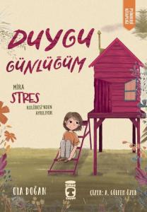 Mira Stres Kulübesinden Ayrılıyor - Duygu Günlüğüm