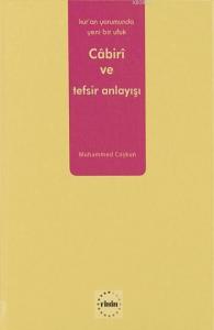 Muhammed Âbid el-Câbirî ve Tefsir Anlayışı; Kur'an Yorumunda Yeni Bir Ufuk