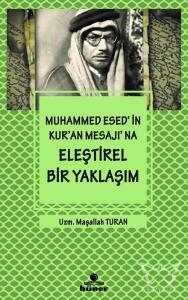 Muhammed Esed'in Kur'an Mesajı'na Eleştirel Bir Yaklaşım