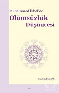 Muhammed İkbal'de Ölümsüzlük Düşüncesi