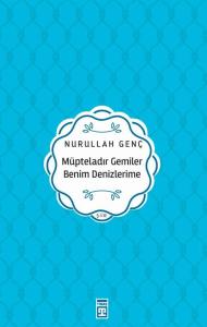 Müpteladır Gemiler Benim Denizlerime