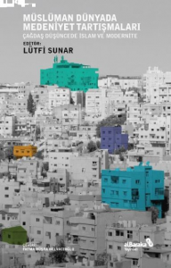 Müslüman Dünyada Medeniyet Tartışmaları