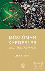 Müslüman Kardeşlere Yönelik Eleştiriler ve Cevaplar