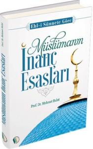 Müslümanın İnanç Esasları
