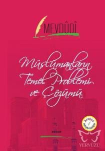 Müslümanların Temel Problemi ve Çözümü