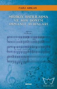 Müzikte Batılılaşma ve Son Dönem Osmanlı Aydınları
