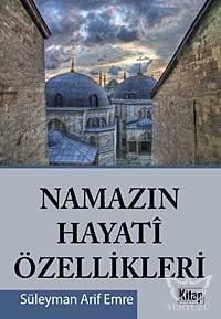 Namazın Hayati Özellikleri