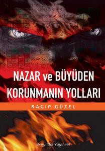 Nazar Ve Büyüden Korunmanın Yolları