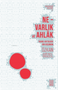 Ne - Varlık ve Ahlak