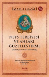 Nefs Terbiyesi ve Ahlâkı Güzelleştirme