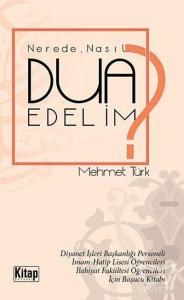 Nerede, Nasıl Dua Edelim?