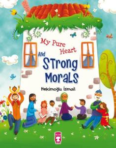 My Pure Heart And Strong Morals - Nurdan Tacım Güzel Ahlakım (İngilizce)