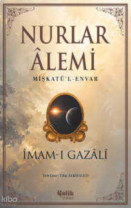 Nurlar Alemi Mişkatül Envar