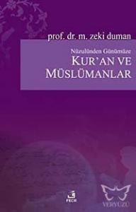 Nüzulünden Günümüze Kur'an ve Müslümanlar Nasıl Okudular, Nasıl Okumalıyız?