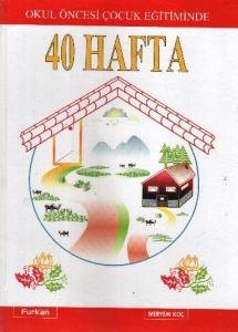 Okul Öncesi Çocuk Eğitiminde 40 Hafta