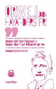 Orwell'den Hayat Dersleri