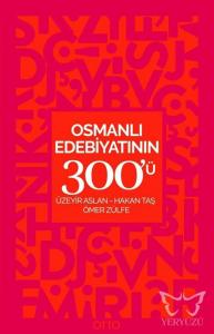 Osmanlı Edebiyatının 300'ü