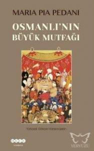 Osmanlı'nın Büyük Mutfağı