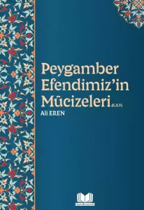 Peygamber Efendimizin Mucizeleri