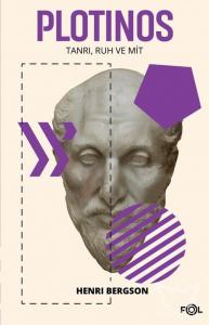 Plotinos -Tanrı, Ruh ve Mit-