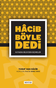 Hacib Böyle Dedi Kutadgu Bilig'den Seçmeler