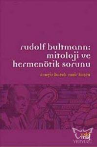 Rudolf Bultmann:Mitoloji ve Hermenötik Sorunu