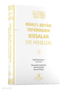Ruhul Beyan Tefsirinden Kıssalar ve Hisseler 2. Cilt