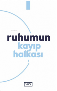 Ruhumun Kayıp Halkası - 1