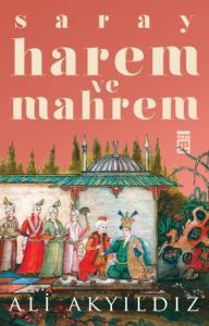 Saray,Harem ve Mahrem