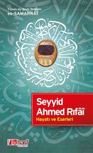 Seyyid Ahmed Rıfâî Hayatı Ve Eserleri