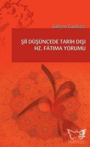 Şii Düşüncede Tarih Dışı Hz. Fatıma Yorumu