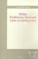 Şiiliğin Farklılaşma Sürecinde Ca'fer es-Sadık'ın Yeri