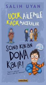 Sona Kalan Dona Kalır - Uçuk  Ailemle Kaçık Maceralar-5