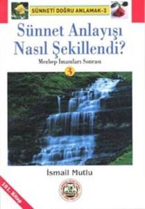 Sünnet Anlayışı Nasıl Şekillendi -3