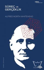 Süreç ve Gerçeklik -Kozmolojide Bir Deneme-