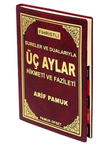 Sureler ve Dualarıyla Üç Aylar Hikmeti ve Fazileti