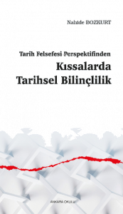 Tarih Felsefesi Perspektifinden Kıssalarda Tarihsel Bilinçlilik