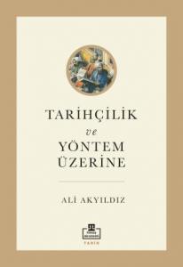 Tarihçilik ve Yöntem Üzerine