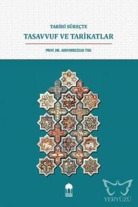 Tarihi Süreçte Tasavvuf Ve Tarikatlar