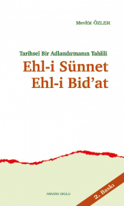 Tarihsel Bir Adlandırmanın Tahlili Ehl-i Sünnet Ehl-i Bid'at