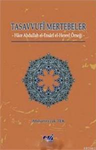 Tasavvufi Mertebeler; Hace Abdullah El- Ensari El- Herevi Örneği