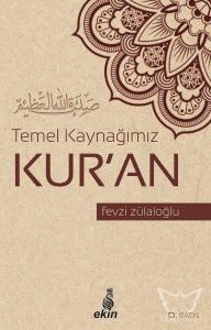 Temel Kaynağımız Kur'an
