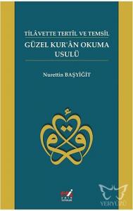 Tilavette Tetil ve Temsil Güzel Kuran Okuma  Usulü