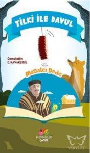 Tilki ile Davul - Masalcı Dede