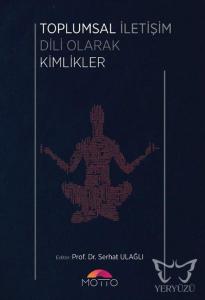 Toplumsal İletişim Dili Olarak KToplumsal İletişim Dili Olarak Kimliklerimlikler