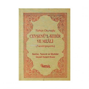 Türkçe Okunuşlu Cevşenül Kebir ve Meali;(Transkripsiyonlu)